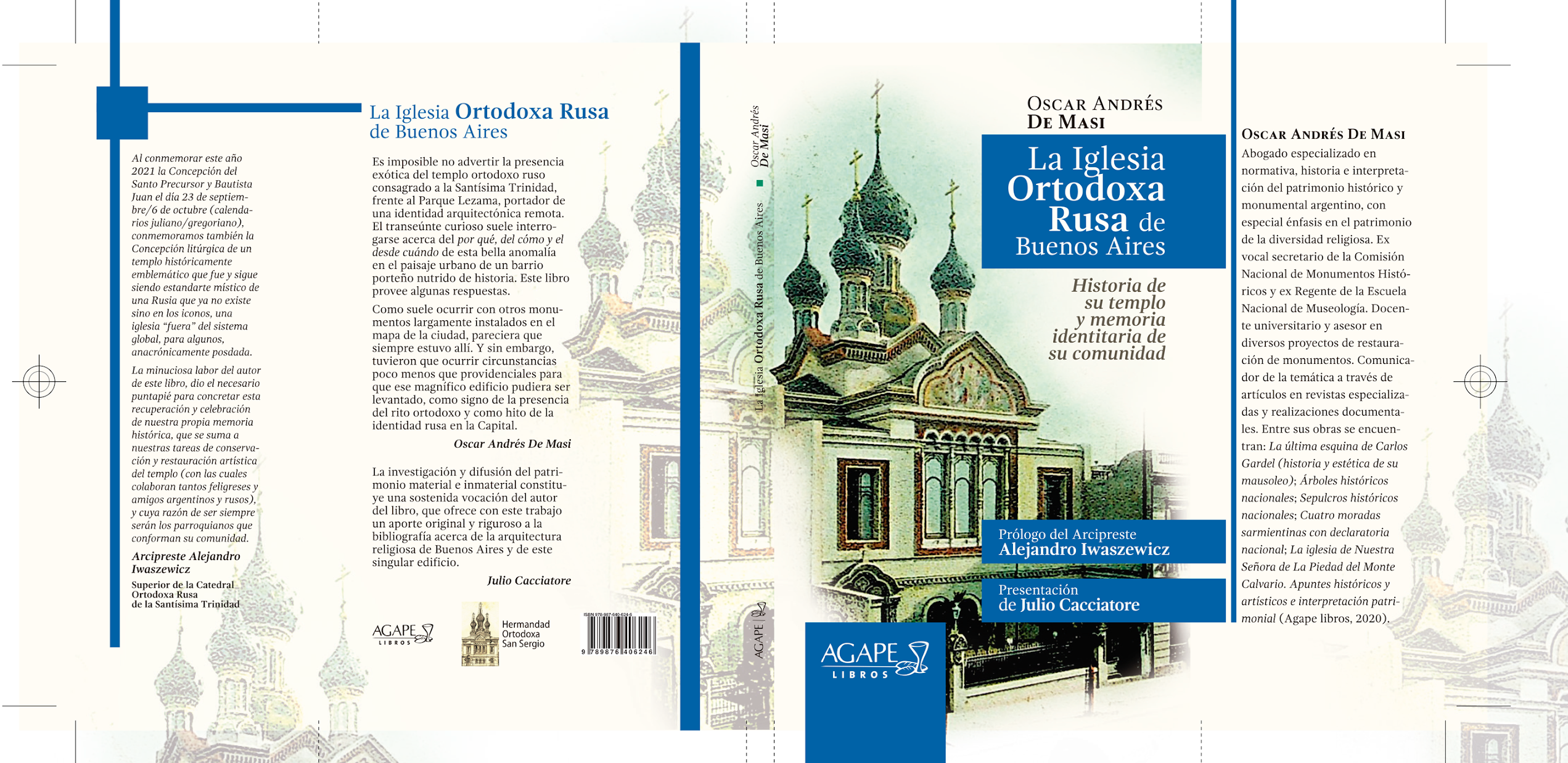 LA IGLESIA ORTODOXA RUSA DEL PARQUE LEZAMA, TESORO PATRIMONIAL DE BUENOS AIRES ENTREVISTA A OSCAR ANDRÉS DE MASI, AUTOR DEL LIBRO ACERCA DE LA HISTORIA Y LA ESTÉTICA DE ESE TEMPLO